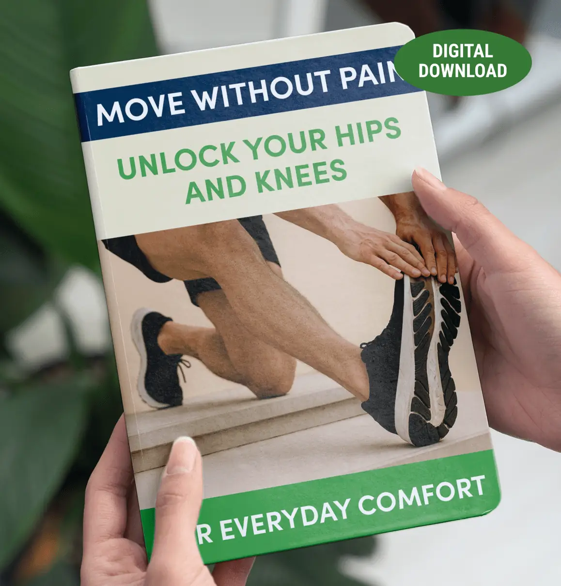 Move Without Pain: Unlock Your Hips and Knees For Everyday Comfort